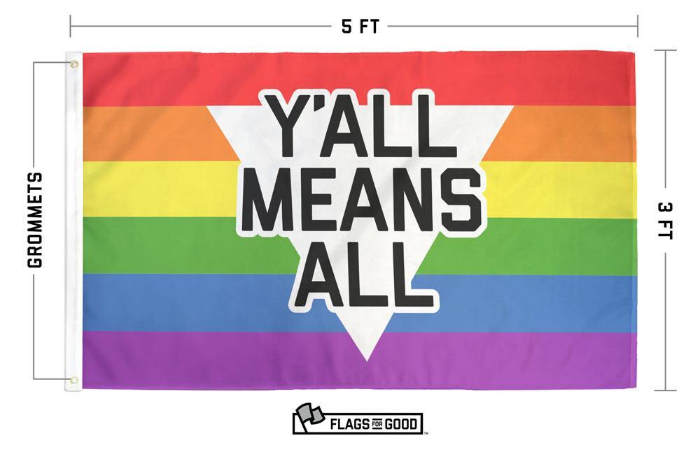 Y'all Means All flag specs — size, grommets, and construction details