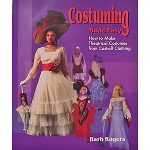 Costuming Made Easy<br>by Barb Rogers